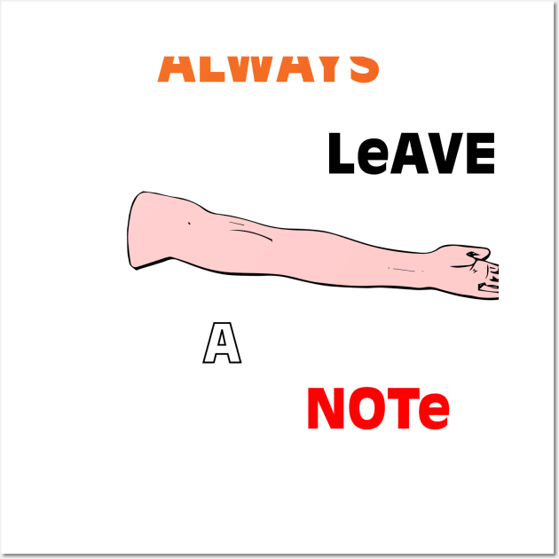 Always leave a note Wall Art by edgarcat